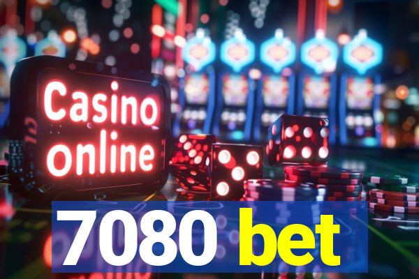 7080 bet